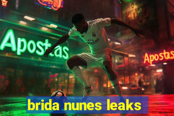 brida nunes leaks